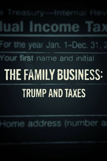  The Family Business: Trump and Taxes Poster