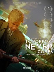  Tomorrow Never Comes Poster