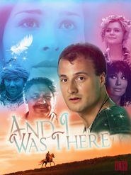  And I Was There Poster