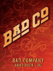  Bad Company: Hard Rock Live Poster