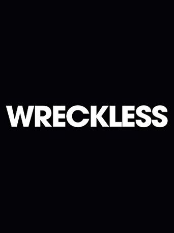 Wreckless Poster