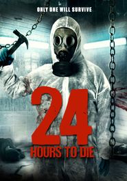  24 Hours to Die Poster