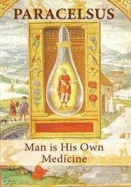  Paracelsus: Man is His Own Medicine Poster