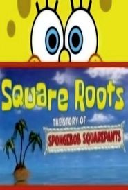  Square Roots: The Story of SpongeBob SquarePants Poster