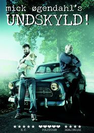  Mick Øgendahl: UNDSKYLD! Poster