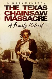  The Texas Chainsaw Massacre: A Family Portrait Poster