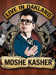 Moshe Kasher: Live in Oakland Poster