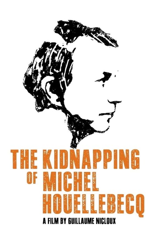 The Kidnapping of Michel Houellebecq Poster