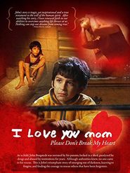 I Love You Mom, Please Don't Break My Heart Poster