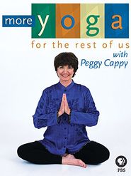  Yoga for the Rest of Us with Peggy Cappy: More Yoga for the Rest of Us Poster