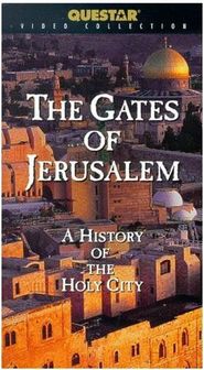  The Gates of Jerusalem: A History of the Holy City Poster