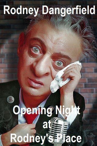  Rodney Dangerfield: Opening Night at Rodney's Place Poster