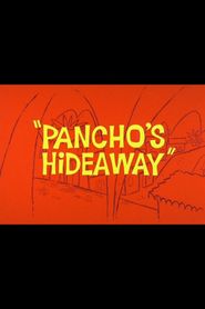  Pancho's Hideaway Poster