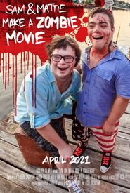  Sam & Mattie Make a Zombie Movie Poster