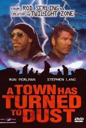  A Town Has Turned to Dust Poster