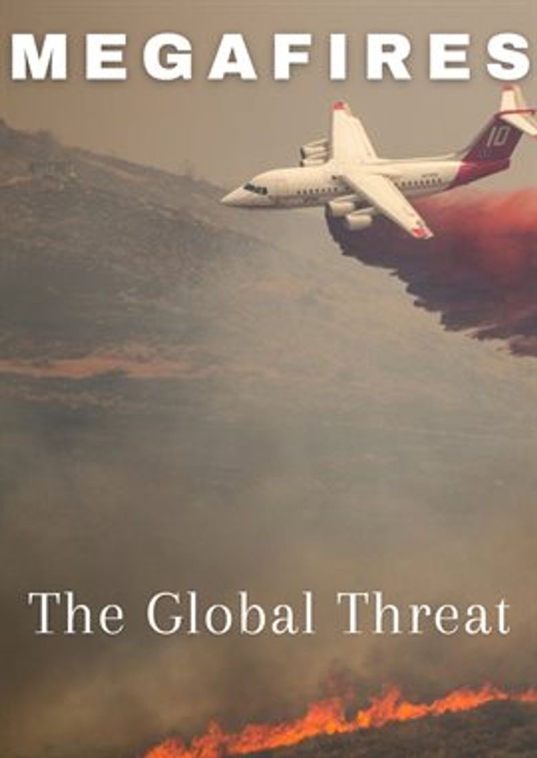 Megafires: The Global Threat
