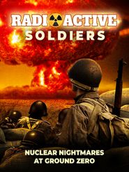  Radio Active Soldiers - Nuclear Nightmares at Ground Zero Poster