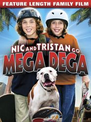  Nic & Tristan Go Mega Dega Poster