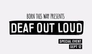  Born This Way Presents: Deaf Out Loud Poster
