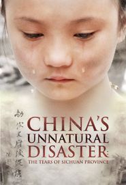  China's Unnatural Disaster: The Tears of Sichuan Province Poster