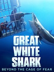  Great White Shark: Beyond the Cage of Fear Poster