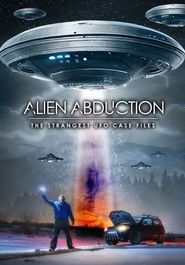  Alien Abduction: The Strangest UFO Case Files Poster