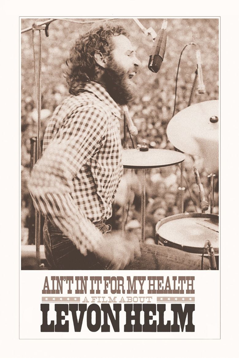 Ain't in It for My Health: A Film About Levon Helm Poster