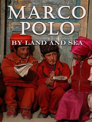  Marco Polo: Silk Road by Land & Sea Poster