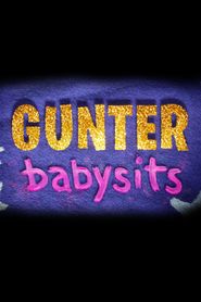  Gunter Babysits Poster