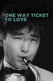 One Way Ticket to Love Poster