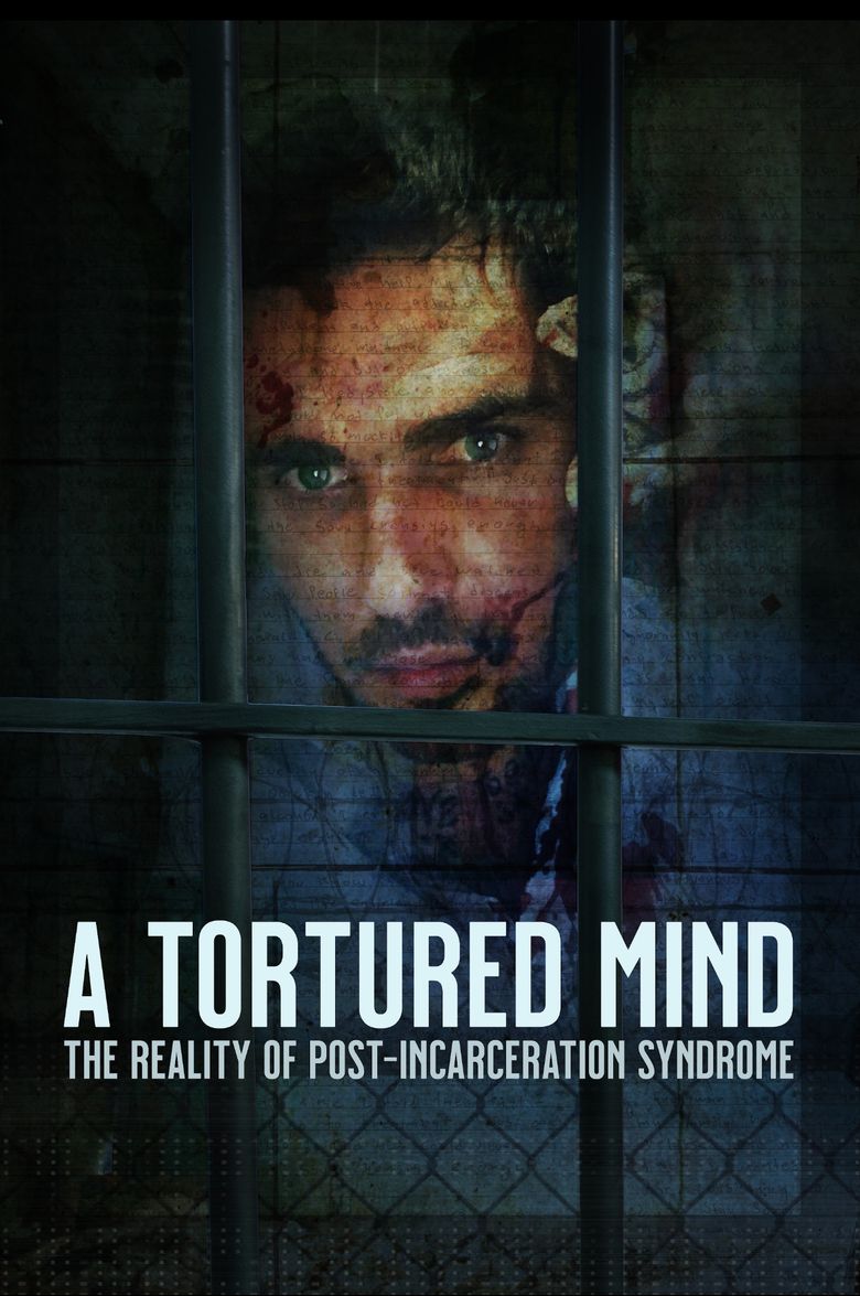 A Tortured Mind: The Reality of Post-Incarceration Syndrome