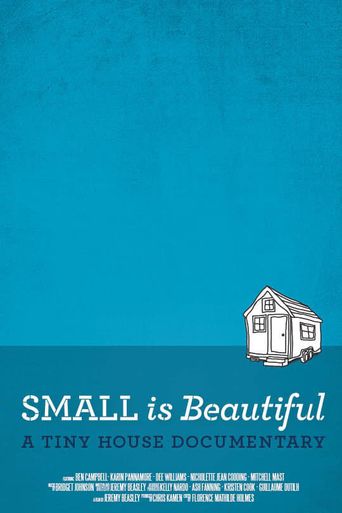  Small is Beautiful: A Tiny House Documentary Poster