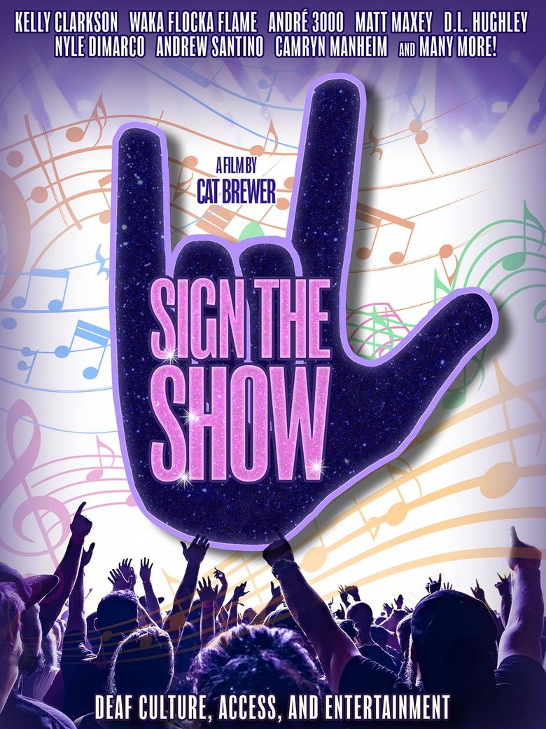 Sign the Show: Deaf Culture, Access & Entertainment