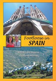  Footloose in Spain: Alpujarras & Barcelona Poster