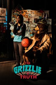  The Grizzlie Truth Poster