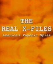  The Real X Files: America's Psychic Spies Poster