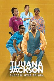  Tijuana Jackson: Purpose Over Prison Poster
