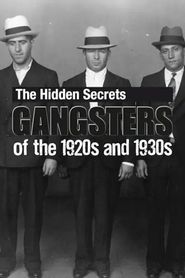  The Hidden Secrets: Gangsters of the 1920s and 1930s Poster