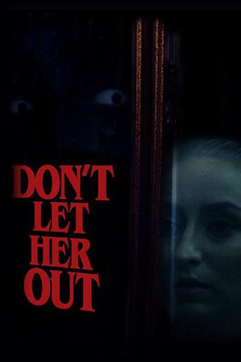  Don't Let Her Out Poster