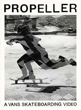  Propeller: A Vans Skateboarding Video Poster