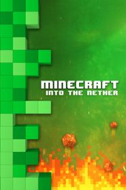  Minecraft: Into the Nether Poster