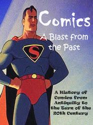  Comics: A Blast from the Past. A History of Comics from Antiquity to the Turn of the 20th Century. Poster
