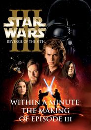 Within a Minute: The Making of Episode III Poster