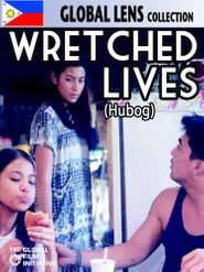 Wretched Lives Poster