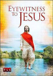  Eyewitness to Jesus Poster