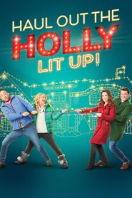  Haul out the Holly: Lit Up Poster