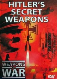  Weapons of War: Hitler's Secret Weapons Poster