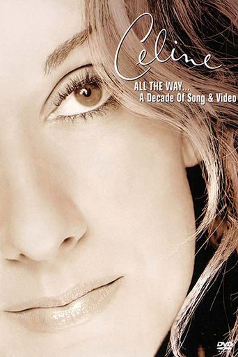  Céline Dion: All the Way... A Decade of Song and Videos Poster