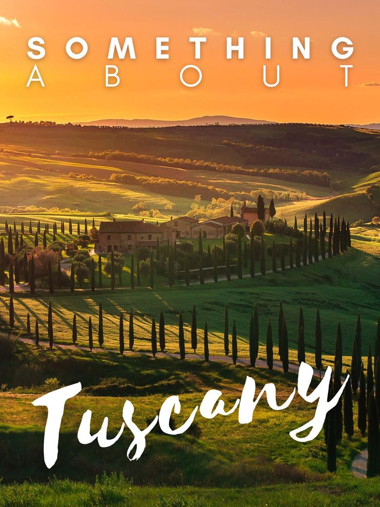 Something about Tuscany