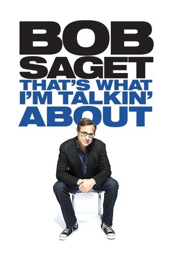  Bob Saget: That's What I'm Talking About Poster